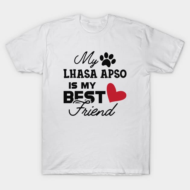 Lhasa Apso Dog - My Lhaso apso is my best friend T-Shirt by KC Happy Shop